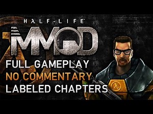 Half-Life: MMod - Full Gameplay | Labeled Chapters | No Commentary