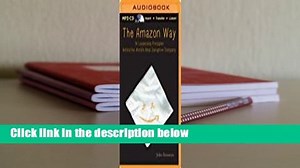 Full Version The Amazon Way: 14 Leadership Principles Behind the World's Most Disruptive