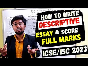 ICSE/ISC 2023: How to write a DESCRIPTIVE Essay to score full marks? Proven rules by CISCE teachers!