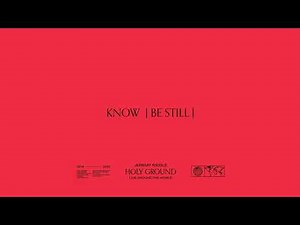 Know (Be Still) [Live in Anaheim, California] – Holy Ground | Jeremy Riddle