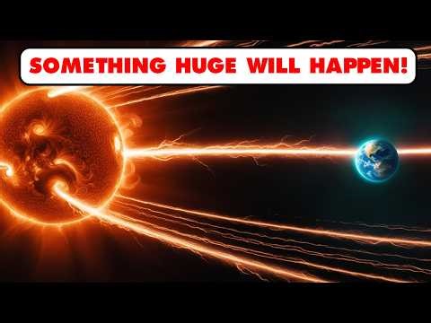 SOMETHING BIG IS COMING FROM THE SUN!