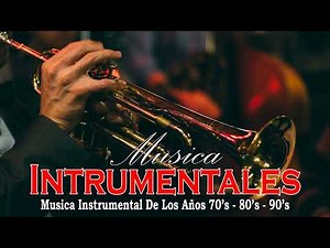 Instrumentales Del Recuerdo Lo Mejor - Musica Instrumental De Los Años 70 y 80, 90