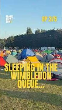 Sleeping In The Wimbledon Queue 🇬🇧🎾| Episode 3