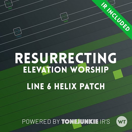 Resurrecting (Elevation Worship) - Line 6 Helix Patch - Worship Tutorials