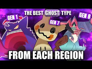 The BEST GHOST Type Pokémon in EACH GENERATION