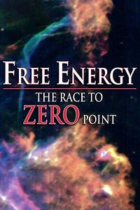 Free Energy - The Race to Zero Point (1997) - Movie