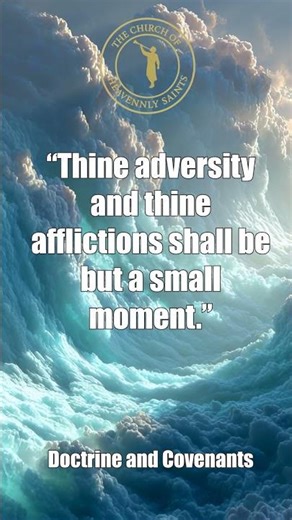 Thine Adversity Shall Be but a Small Moment