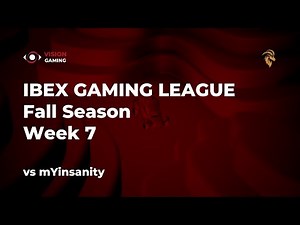 Ibex Gaming League | Week 7 | mYinsanity vs VisionGaming