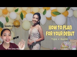 HOW TO PLAN FOR YOUR DEBUT| Simple Debut Guide (Checklist & Tips)| Philippines