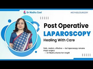 Post Operative Laparoscopy Care | Recovery, Diet & Return to Work Explained | Dr. Madhu Goel