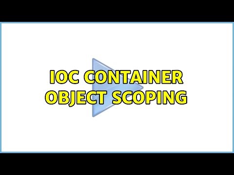 IoC container object scoping (2 Solutions!!)