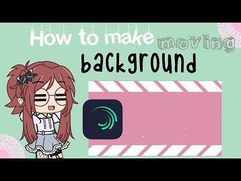 °•How To Make Moving Background on Alight Motion•° // Gacha Club