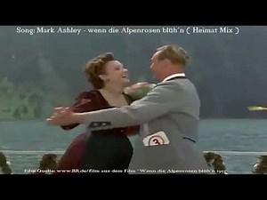 Mark Ashley - Wenn die Alpenrosen blüh´n ( Heimat Mix )