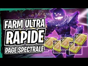 DESTINY 2 l FARM ULTRA RAPIDE DE PAGES SPECTRALE - 250/HEURES !