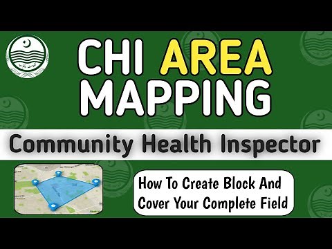 CHI Area Mapping App Full Tutorial | CHI & LHW Polygon (Block) Guide