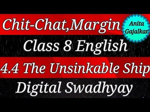 Chit-Chat & Margin questions Class 8 English 4.4 The Unsinkable Ship । 8th English 4.4 । std 8th 4.4
