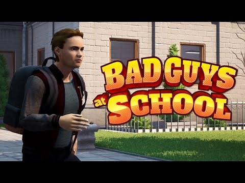 Bad Guys at School - Gameplay Day 1