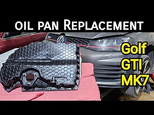 Oil Pan Replacement | VW Golf GTI MK7