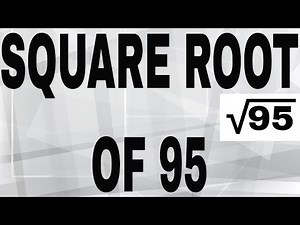 Square root of 95