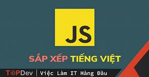 Sắp xếp (sort) string Tiếng Việt | TopDev