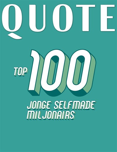 Jong, vermogend en succesvol. Quote presenteert de Top 100 Jonge Selfmade Miljonairs
