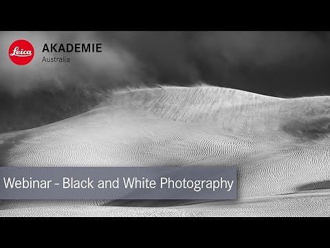 Black and White Photography - Leica Akademie Webinar