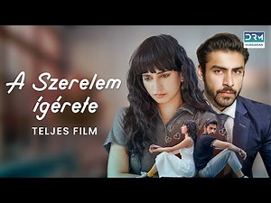 A Szerelem ígérete | Teljes Film magyarul | Magyar Szinkron