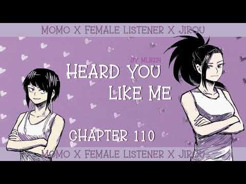 Heard You Like Me - Momo x Female Listener x Jirou | Chapter 110 | Fanfiction