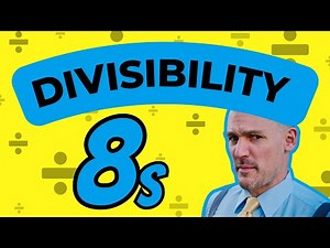 Divisibility Rules: 8 | When You Can Divide by 8