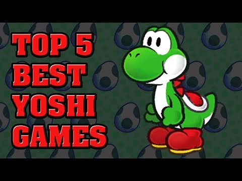Top 5 Best Yoshi Games of All Time