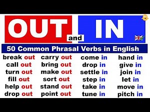 Learn 50 Common Phrasal Verbs in English using OUT and IN (with meanings and example sentences)