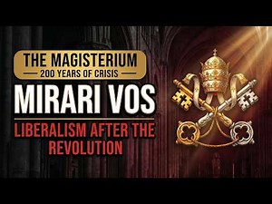 Rome Has Spoken: Gregory XVI's Prophetic Warning Against Liberalism | Mirari Vos