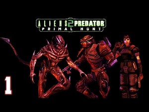 Aliens vs. Predator 2: Primal Hunt - Predalien Walkthrough Part 1 - Lifecyclus