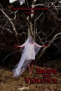 Bride of Violence (2018) - Movie