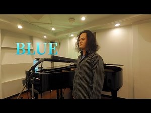 Blue - The Gift cover by Kazuyuki