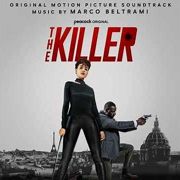 The Killer 2024 Soundtrack | Serge’s Last Stand – Marco Beltrami | Original Motion Picture Score |