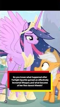 Do you know what happened after Twilight Sparkle gained an effectively immortal lifespan