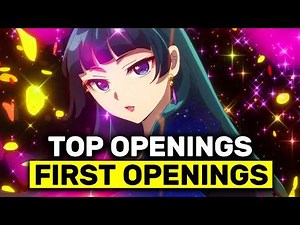 Top 100 ANIME OPENINGS — BEST FIRST OPENINGS