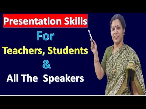 Presentation Skills For Teachers, Students & All The Speakers - Public Speaking Techniques
