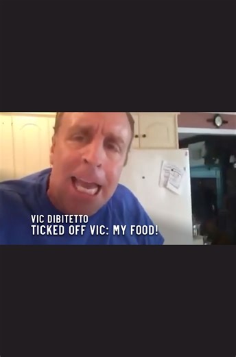 Ticked Off Vic: My food! | Vic DiBitetto