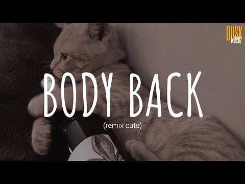 Body Back (remix cute) - DJ Mbon Mbon x Dangling (Video Lyrics) Tik Tok Song