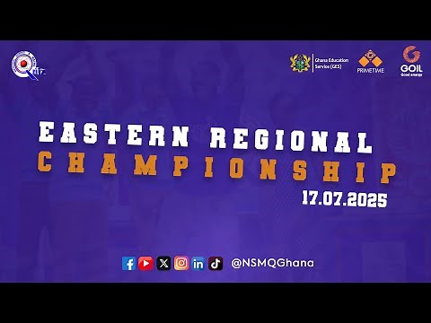 NSMQ 2025: EASTERN REGIONAL CHAMPIONSHIP - CONTEST 1