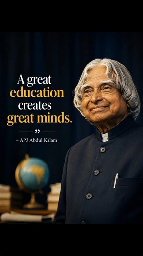 Great Education Creates Great Minds 📚✨ #apjabdulkalam #education #motivation