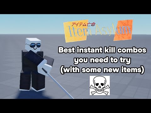 Item asylum best instant kill combos with new items | Item Asylum