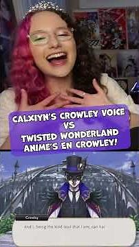 Calxiyn's Crowley Voice VS Twisted Wonderland's New Anime #twistedwonderland