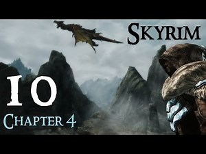 Lets Play Skyrim Again : Chapter 4 Ep 10