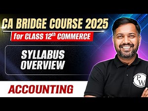 Syllabus Overview | Accounting | CA Foundation Bridge Course 2025