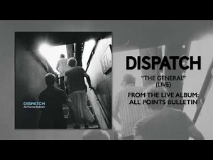 Dispatch - "The General (Live)" (Official Audio)