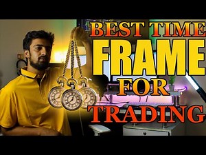 best time frame for trading?