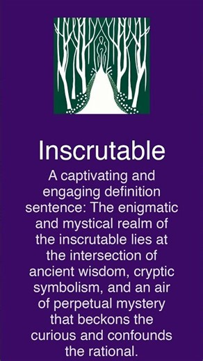 What does the word Inscrutable mean Explained Simply